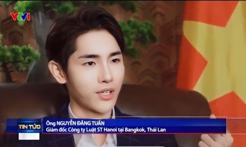 VTV1 nói gì về hoạt động của CEO Nguyễn Đăng Tuấn - Giám đốc Công ty Luật ST Hanoi tại Thái Lan?